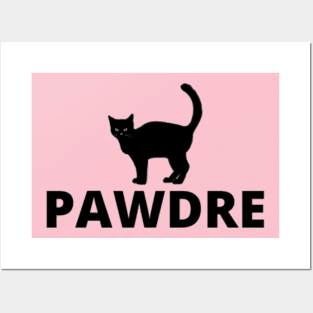 PAWDRE FUUNY CAT SHIRT GIFT IDEA FOR CAT LOVER Posters and Art